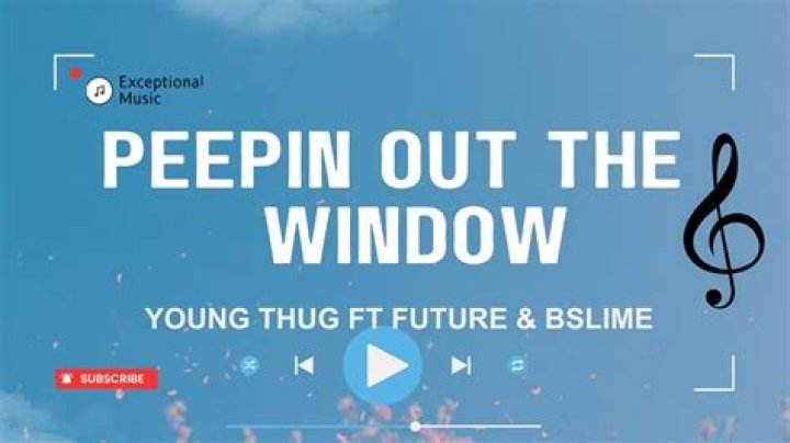 LYRICS: Young Thug ft Future X BSlime Peepin Out The Window