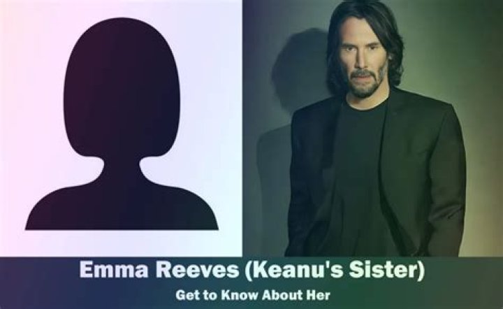 Who Is Emma Reeves? Everything To Know About Keanu Reeves Sister